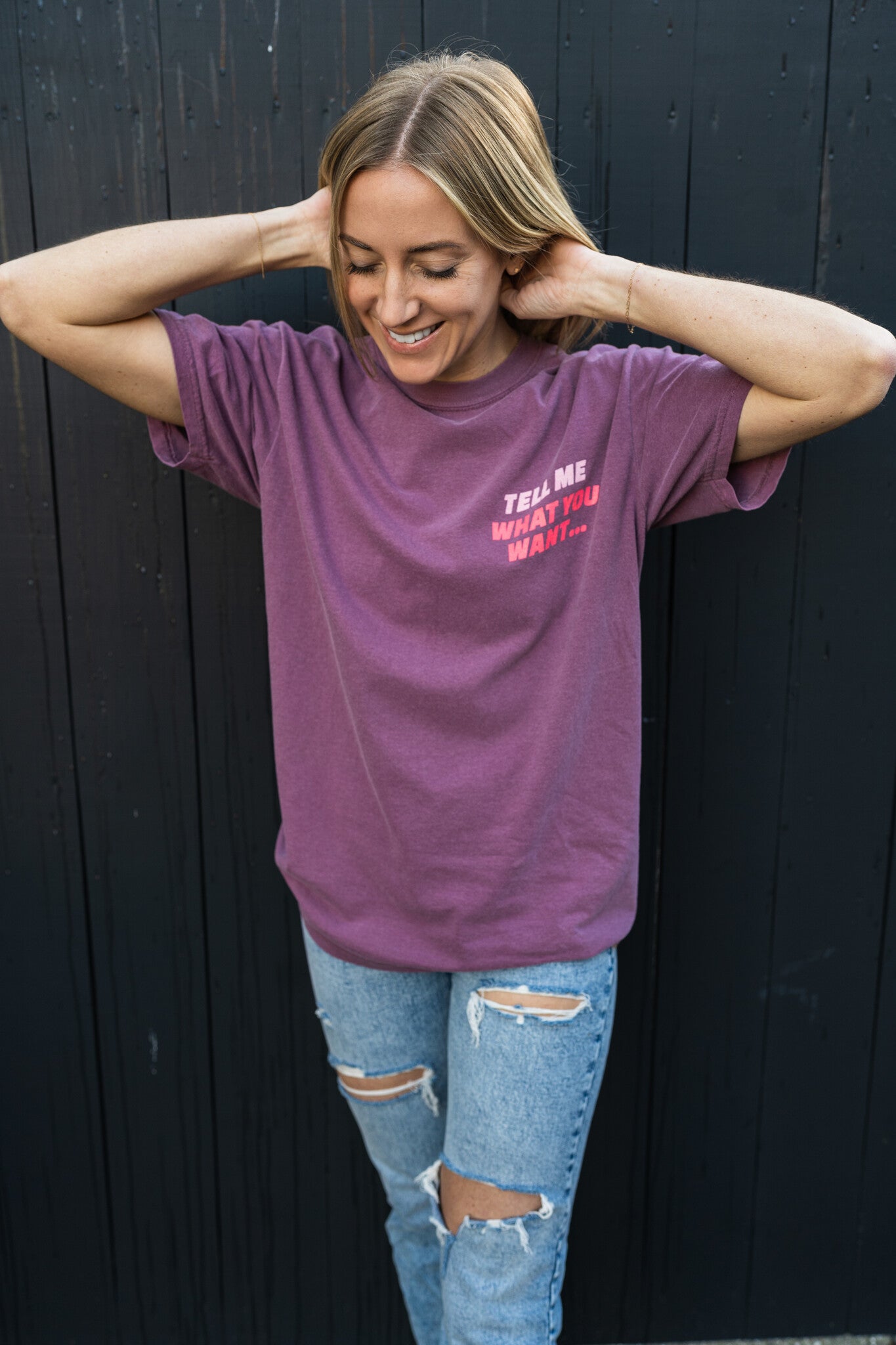 Tell Me What you Want Tee